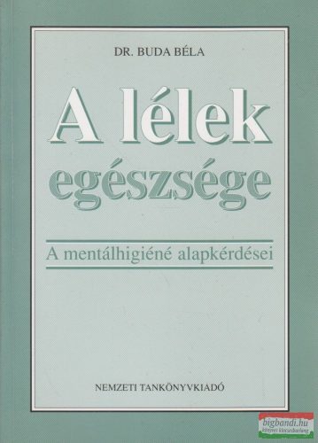 Dr. Buda Béla - A lélek egészsége