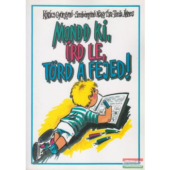 Torda Ágnes szerk. - Mondd ki, írd le, törd a fejed!