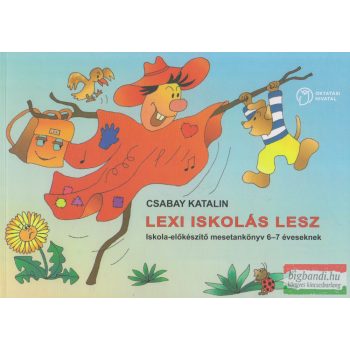   Csabay Katalin - Lexi iskolás lesz - iskola előkészítő 6-7 éveseknek -NT-98515/MT