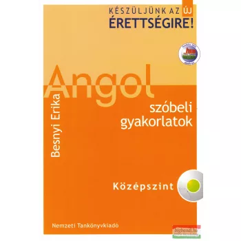 Besnyi Erika - Angol szóbeli gyakorlatok - Középszint 