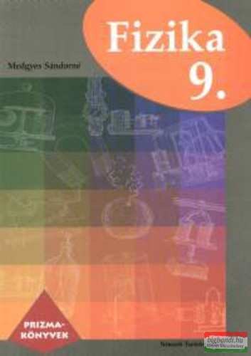 Medgyes Sándorné - Fizika ​9. tankönyv - A középiskolák számára