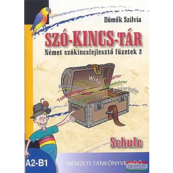   Szó-kincs-tár - Német szókincsfejlesztő füzetek 2. Schule 