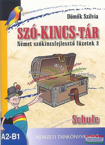 Szó-kincs-tár - Német szókincsfejlesztő füzetek 2. Schule 