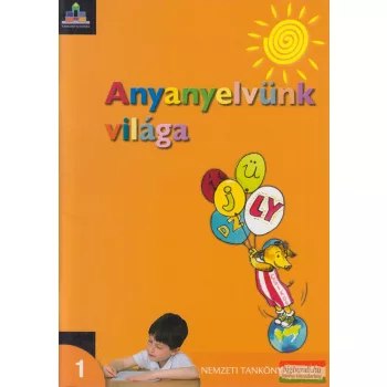 Anyanyelvünk világa 1.