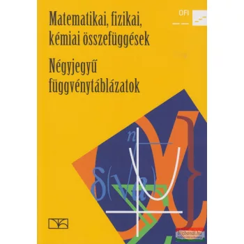   Matematikai, fizikai, kémiai összefüggések - Négyjegyű függvénytáblázatok NT-15129/NAT