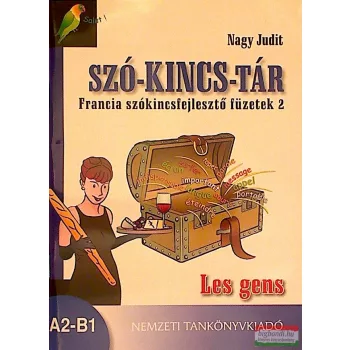   Nagy Judit - Szó-kincs-tár - Francia szókincsfejlesztő füzetek 2.