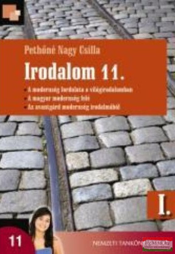 Pethőné Nagy Csilla - Irodalom 11. I. kötet - NT-16320/I