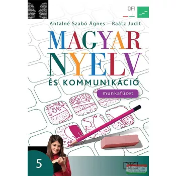Magyar nyelv és kommunikáció 5. munkafüzet - NT-11531/M
