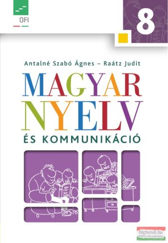 Magyar nyelv és kommunikáció. Tankönyv a 8. évfolyam számára