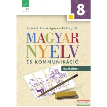Magyar nyelv és kommunikáció munkafüzet 8.