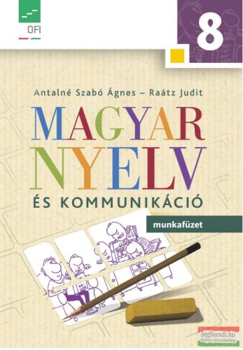 Magyar nyelv és kommunikáció munkafüzet 8.