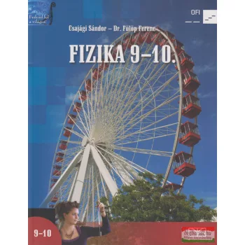   Csajági Sándor, Dr. Fülöp Ferenc - Fizika 9-10. a középiskolák számára + II. kötet