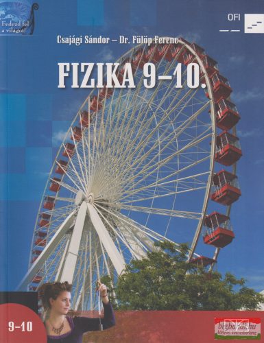 Csajági Sándor, Dr. Fülöp Ferenc - Fizika 9-10. a középiskolák számára + II. kötet