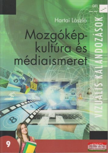 Mozgókép-kultúra és médiaismeret 9 tankönyv - Vizuális kalandozások