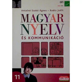   Magyar nyelv és kommunikáció. Tankönyv a 11. évfolyam számára