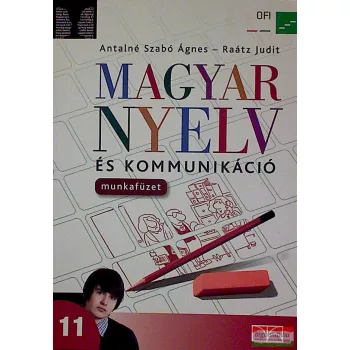   Magyar nyelv és kommunikáció. Munkafüzet a 11. évfolyam számára