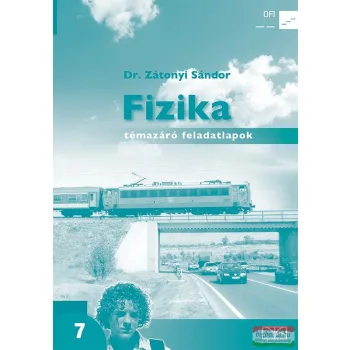   Fizika. Témazáró feladatlapok a 7. évfolyam számára - NT-11715/F