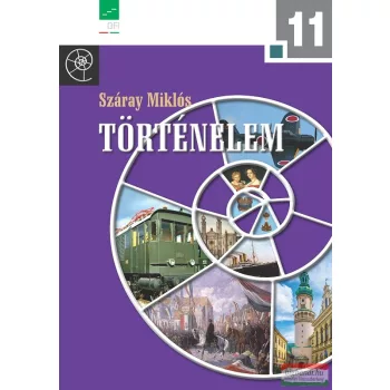   Száray Miklós - Történelem 11. a hat- és nyolcosztályos gimnáziumok számára - NT-17605