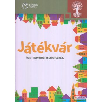   Hargitai Katalin - Játékvár - Írás - helyesírás munkafüzet 2. NT-98539/MT/D/1