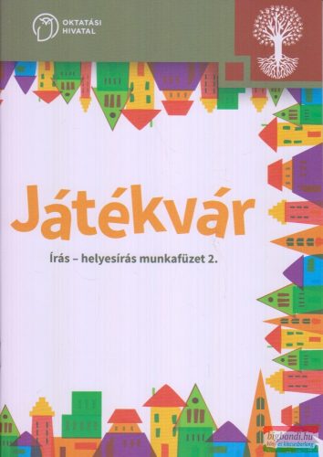 Hargitai Katalin - Játékvár - Írás - helyesírás munkafüzet 2. NT-98539/MT/D/1