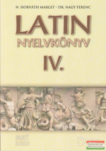 N. Horváth Margit, Dr. Nagy Ferenc - Latin nyelvkönyv IV. - OH-LAT12T