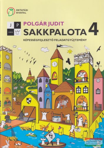 Sakkpalota képességfejlesztő feladatgyűjtemény 4. - OH-SAK04GY