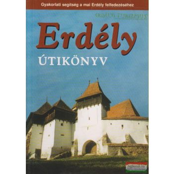 Sós Judit - Farkas Zoltán - Erdély útikönyv