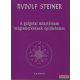 Rudolf Steiner - A golgotai misztérium megismerésének építőelemei