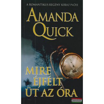 Amanda Quick - Mire éjfélt üt az óra