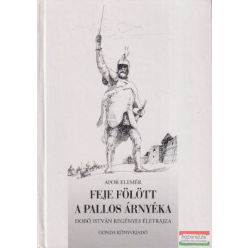 Apor Elemér - Feje fölött a pallos árnyéka