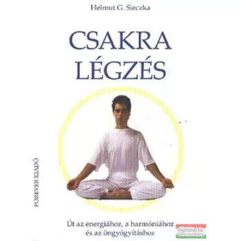 Helmut G. Sieczka - Csakra légzés