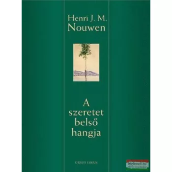 Henri J. M. Nouwen - A szeretet belső hangja