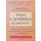 Jeanne Marie Martin, Dr. Zoltán P. Rona - Teljes Candida Kézikönyv
