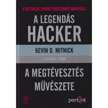   Kevin D. Mitnick - A legendás hacker - A megtévesztés művészete
