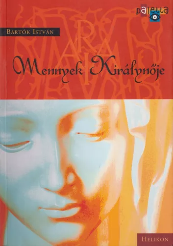Bartók István - Mennyek Királynője