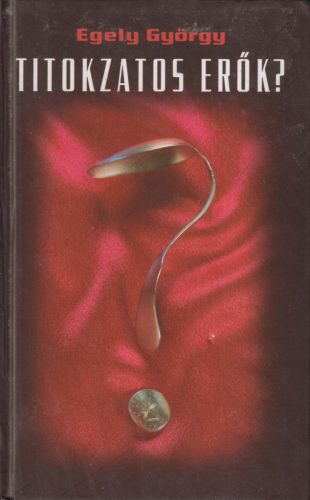 Egely György - Titokzatos erők?