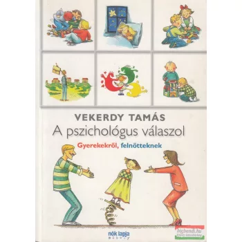 Vekerdy Tamás - A ​pszichológus válaszol