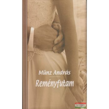 Münz András - Reményfutam