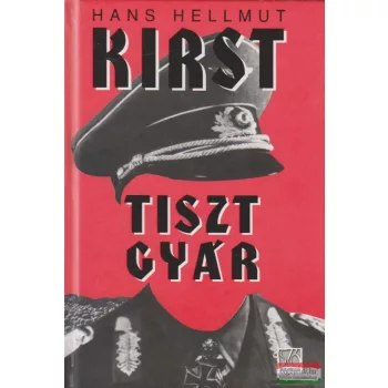 Hans Hellmut Kirst - Tisztgyár