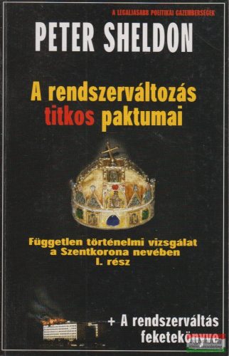 Peter Sheldon, Tőke Péter -  A rendszerváltozás titkos paktumai