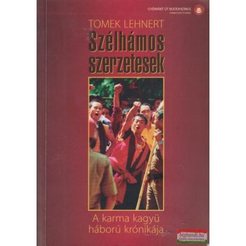   Tomek Lehnert - Szélhámos szerzetesek - A karma kagyü háború krónikája
