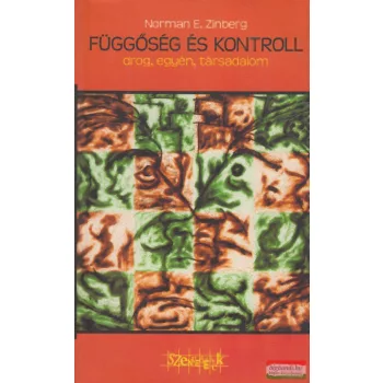 Norman E. Zinberg - Függőség és kontroll