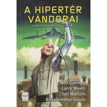 A hipertér vándorai - science-fiction & fantasy antológia