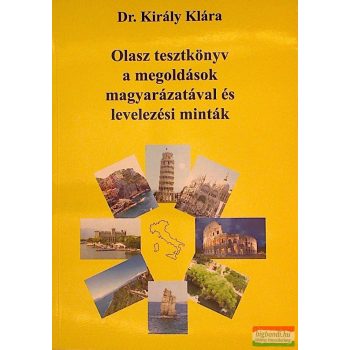   Dr.Király Klára - Olasz tesztkönyv a megoldások magyarázatával és levelezési minták