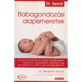 Dr. Benjamin Spock - Babagondozási alapismeretek