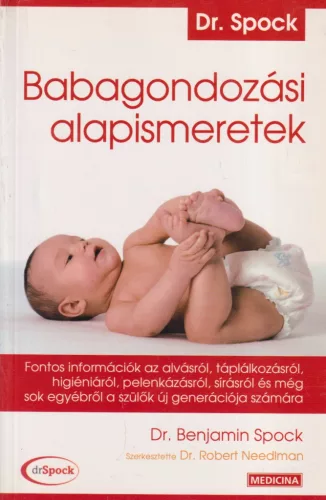 Dr. Benjamin Spock - Babagondozási alapismeretek
