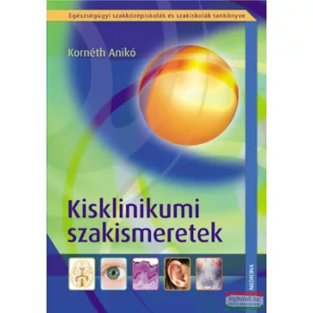 Kornéth Anikó - Kisklinikumi szakismeretek 