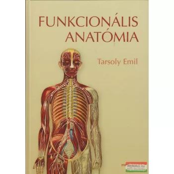 Tarsoly Emil - Funkcionális anatómia