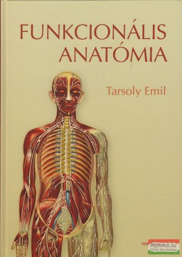 Tarsoly Emil - Funkcionális anatómia