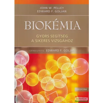  John W. Pelley, Edward F. Goljan - Biokémia - Gyors segítség a sikeres vizsgához